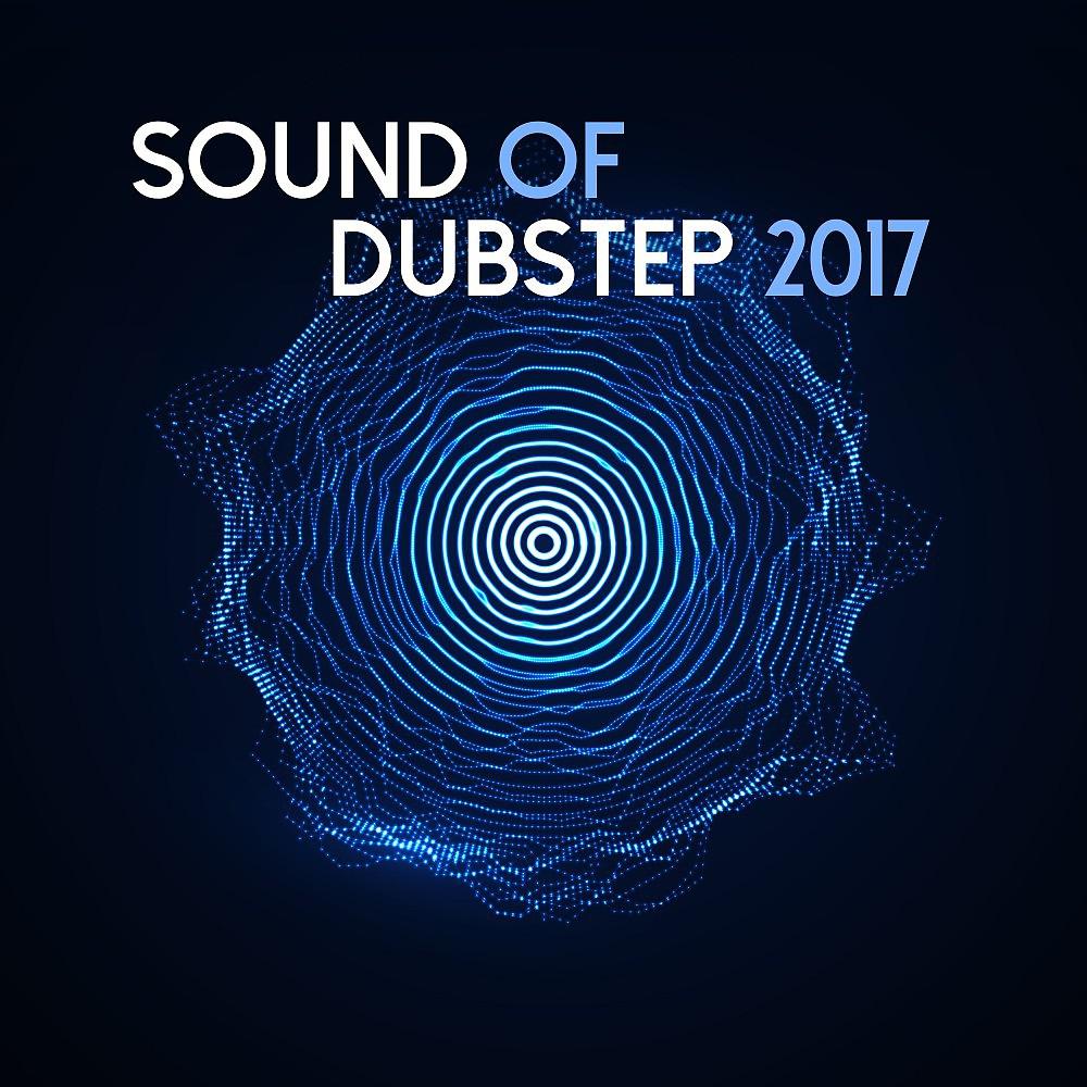Постер альбома Sound of Dubstep 2017
