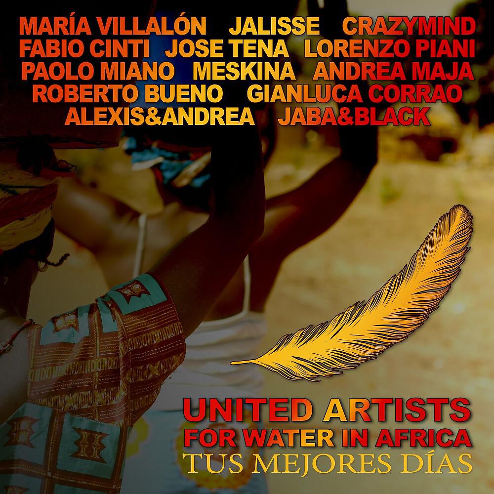 United Artists for Water in Africa - Tus Mejores Días