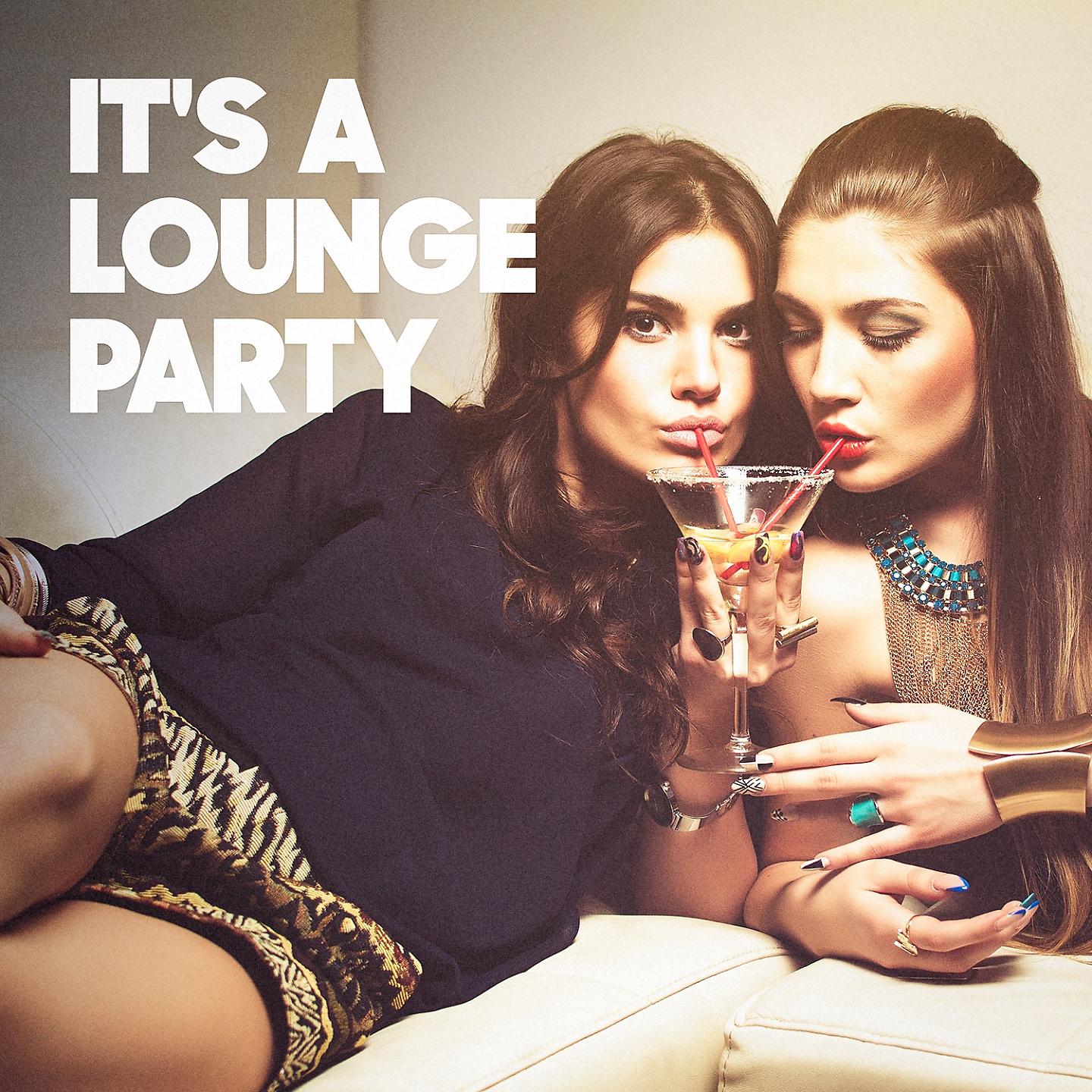 Постер альбома It's a Lounge Party