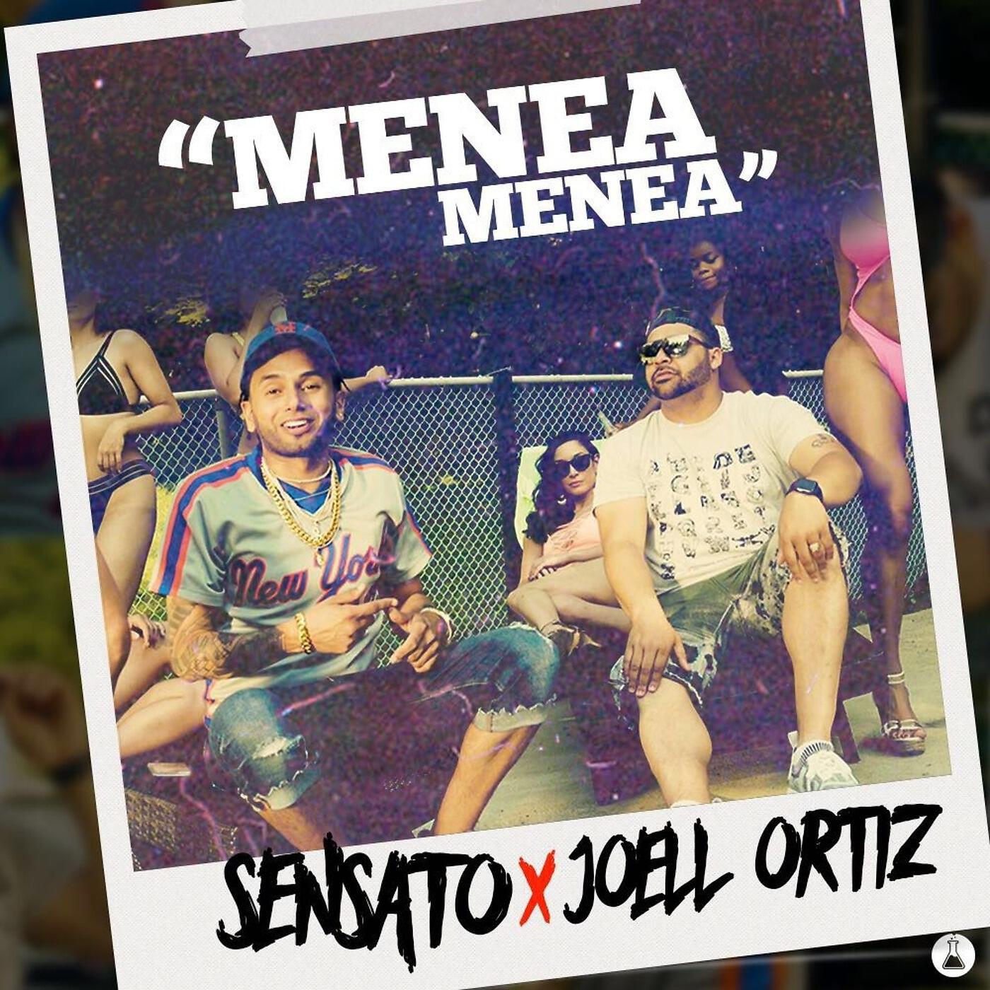 SENSATO - Menea Menea (feat. Joell Ortiz)