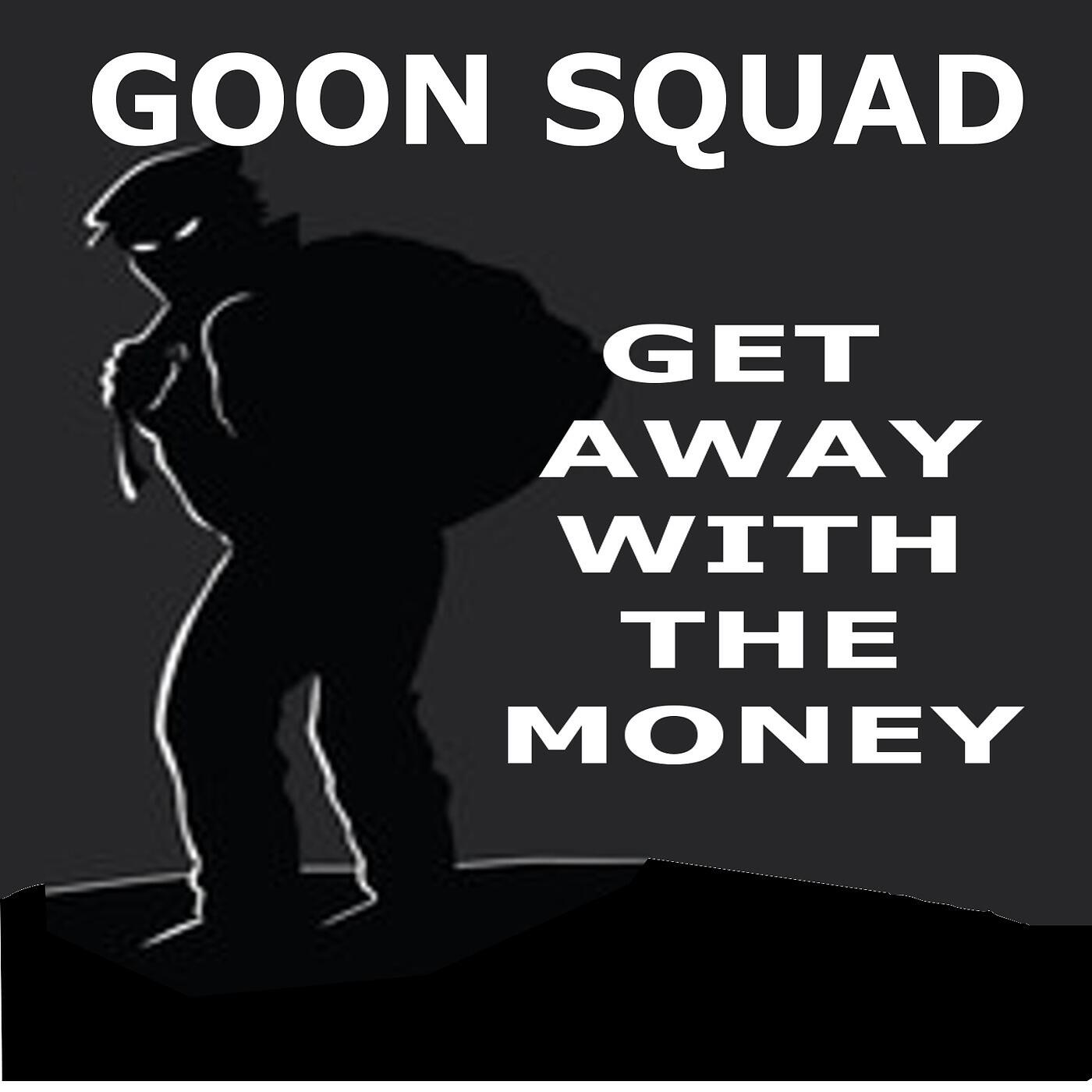 GOON SQUAD - Beamer Money