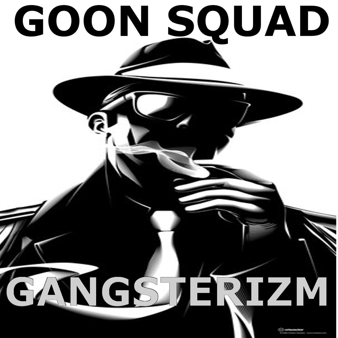 GOON SQUAD - Better Than Ever