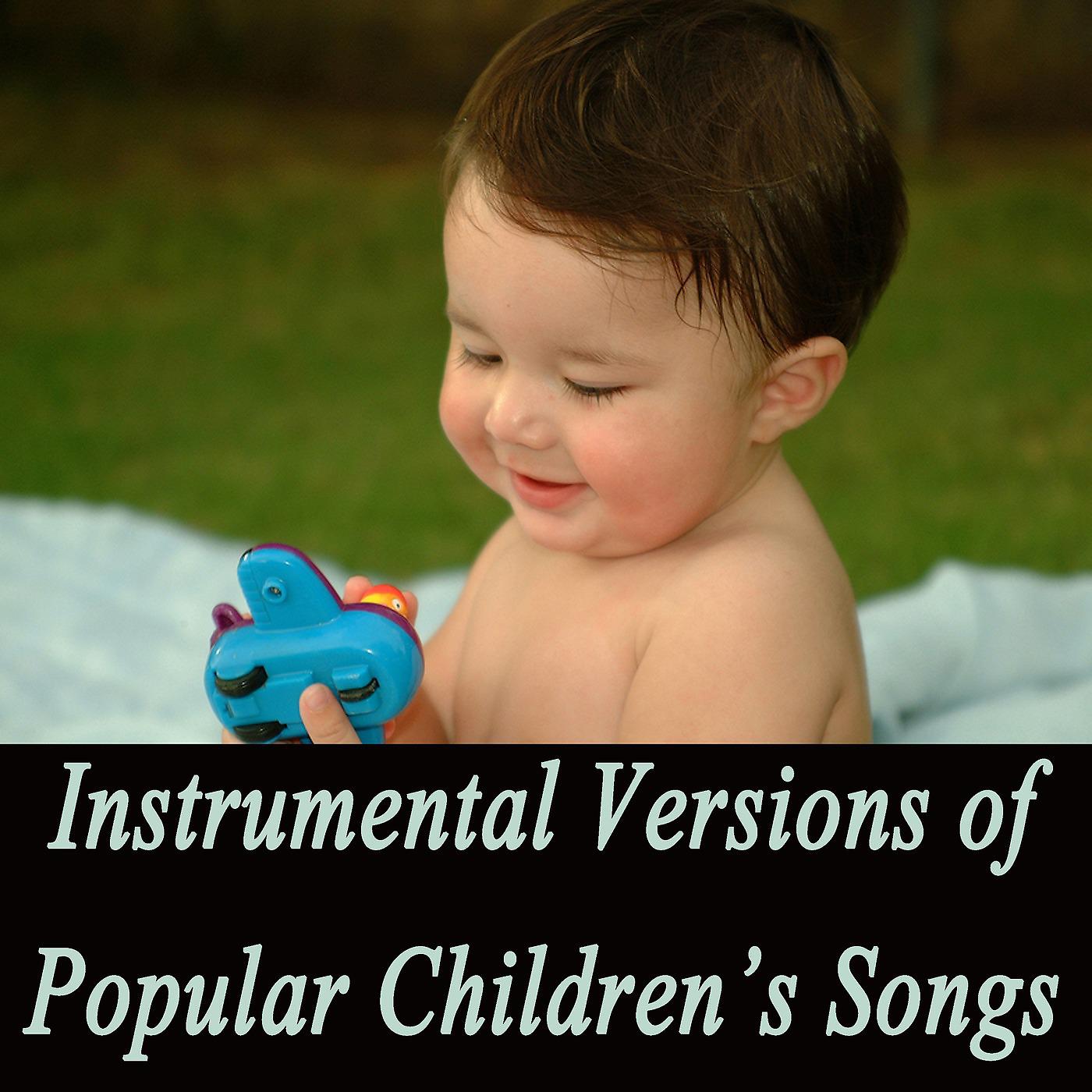 Постер альбома Instrumental Versions of Popular Children's Songs