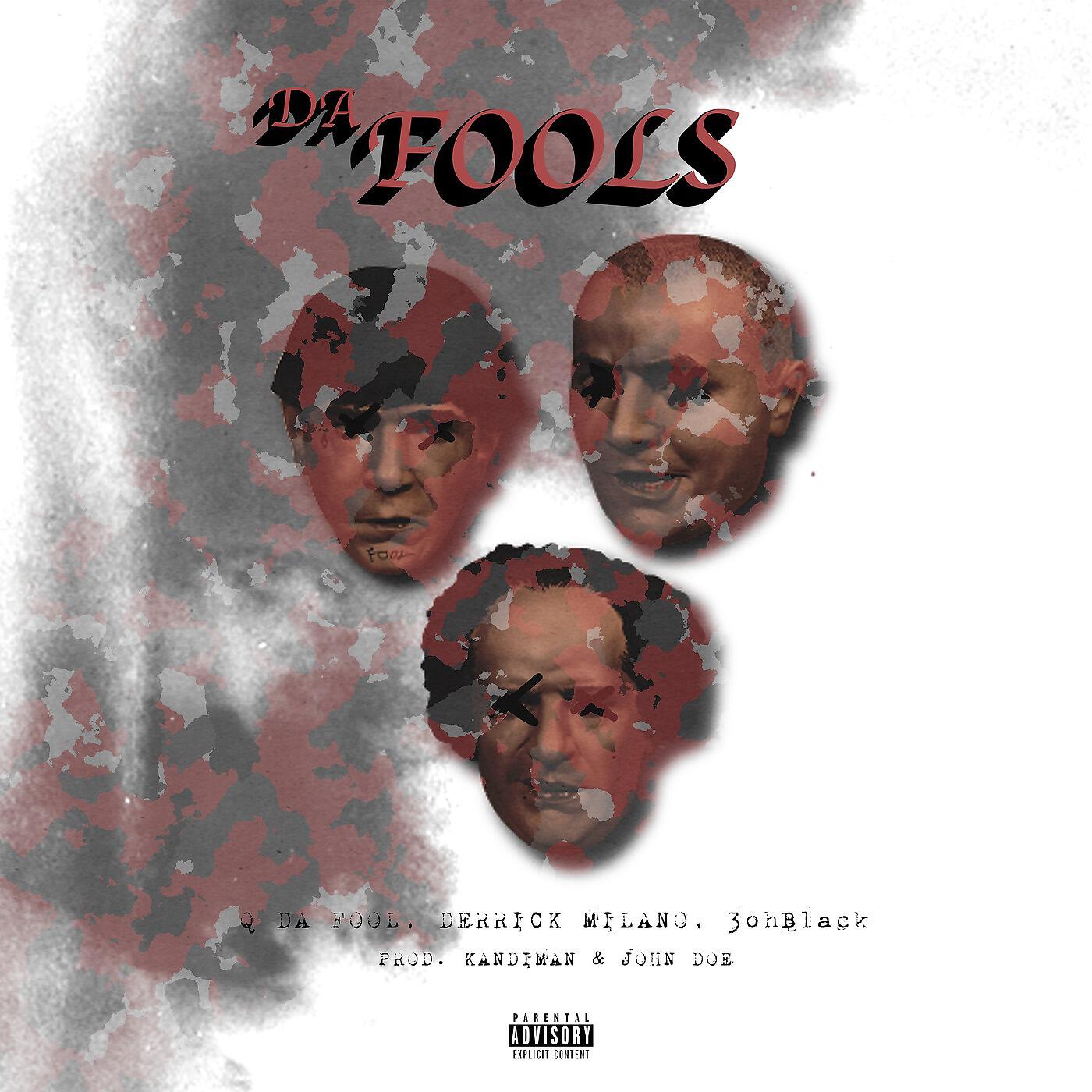 Derrick Milano - Da Fools (feat. Q da Fool & 3ohblack)