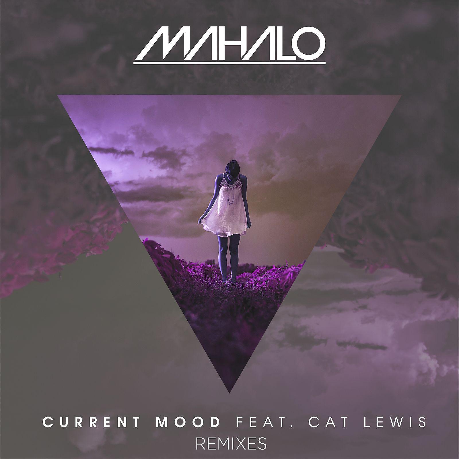 Постер альбома Current Mood (feat. Cat Lewis) [Remixes]