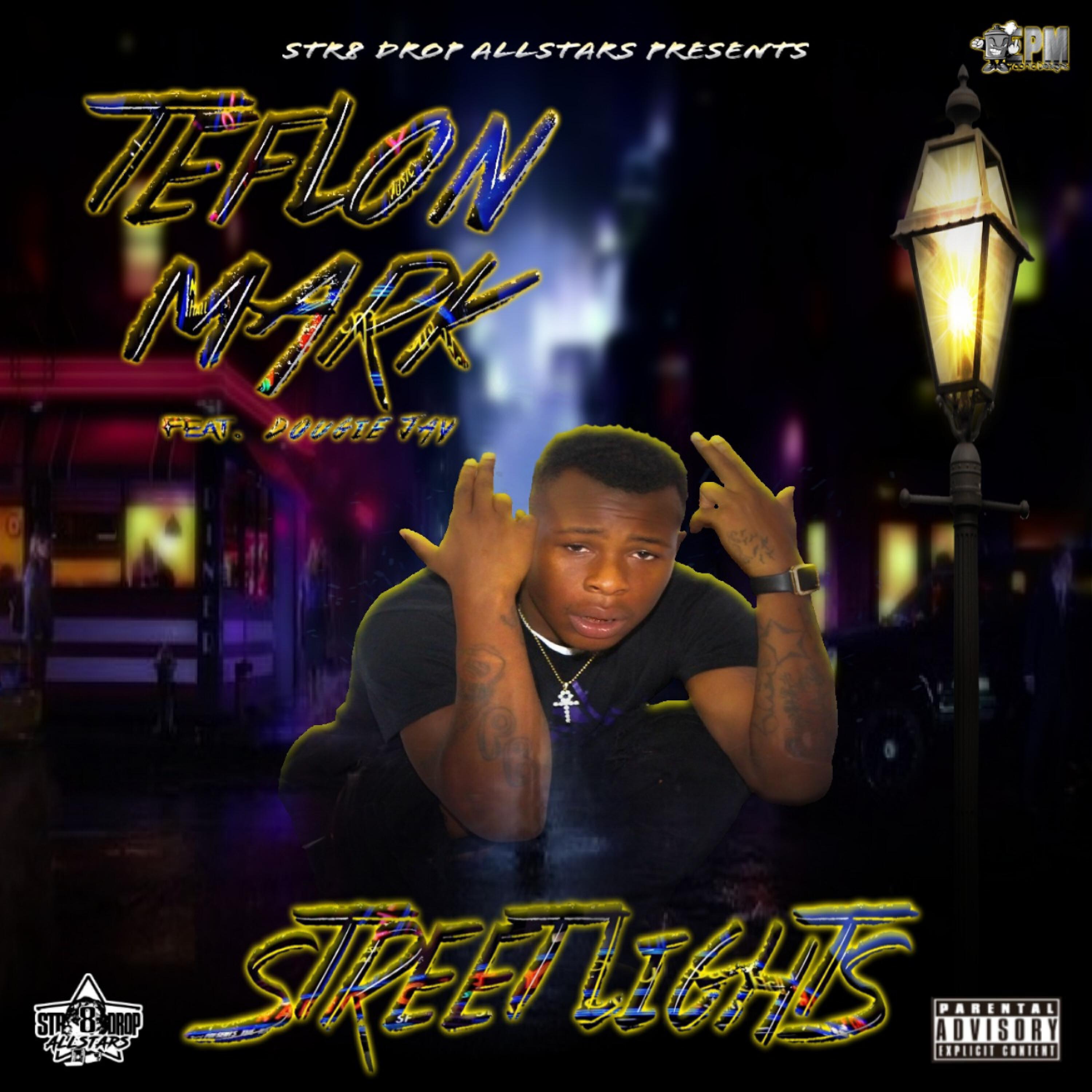Teflon Mark - Street Lights (feat. Dougie Jay)