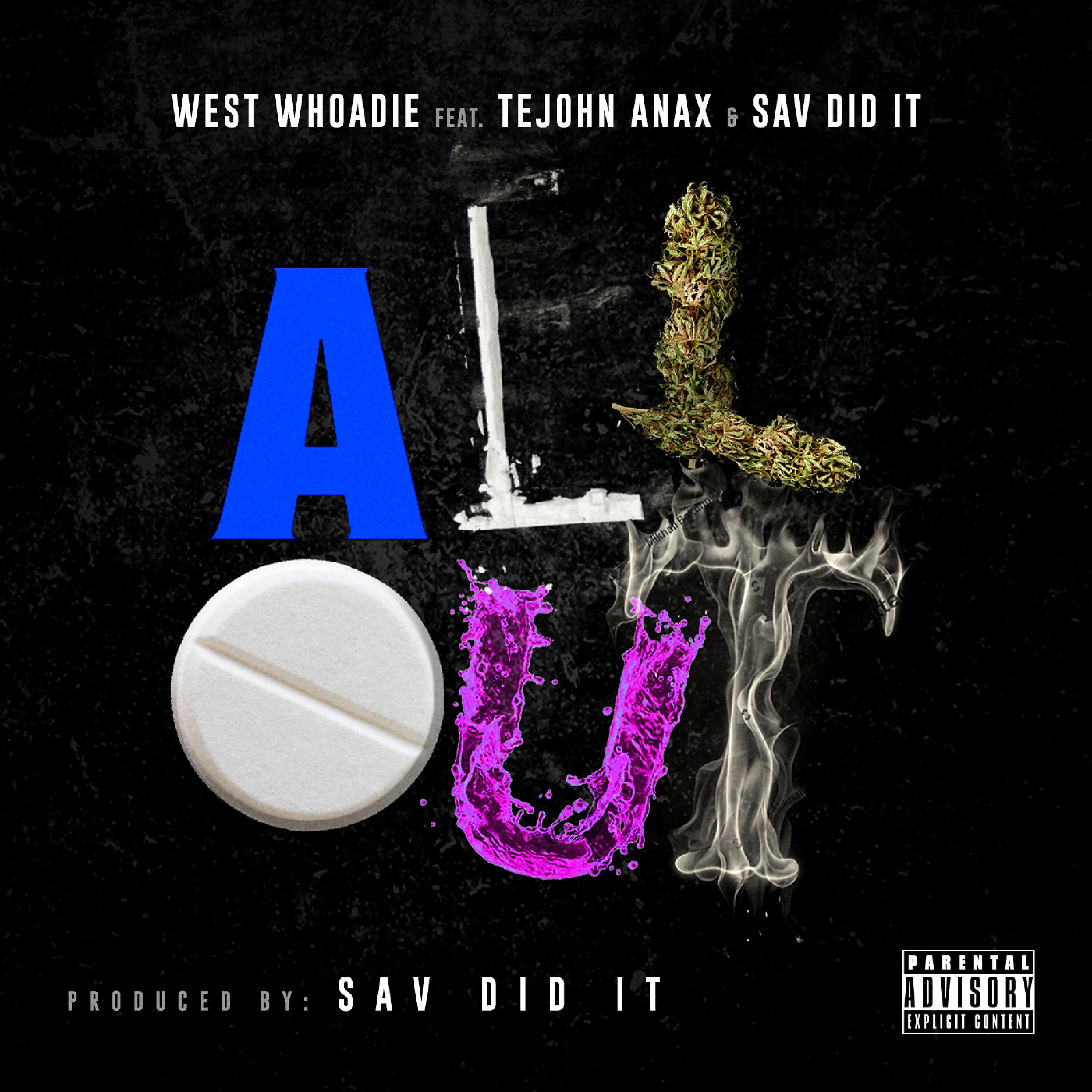 West Whoadie - All Out (feat. TeJohn Anax & Sav Did It)