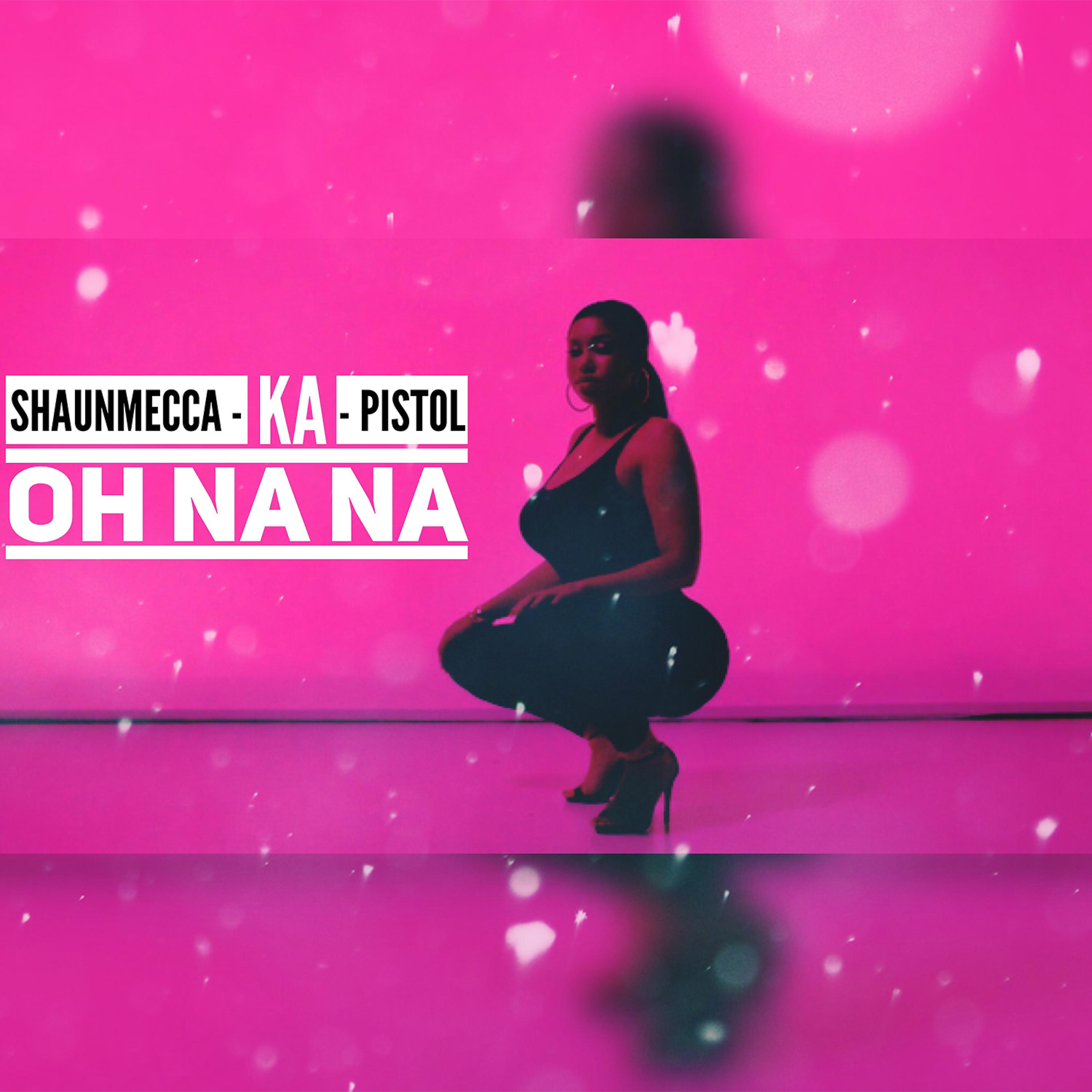 Постер альбома Oh Na Na (feat. Ka & Pistol)