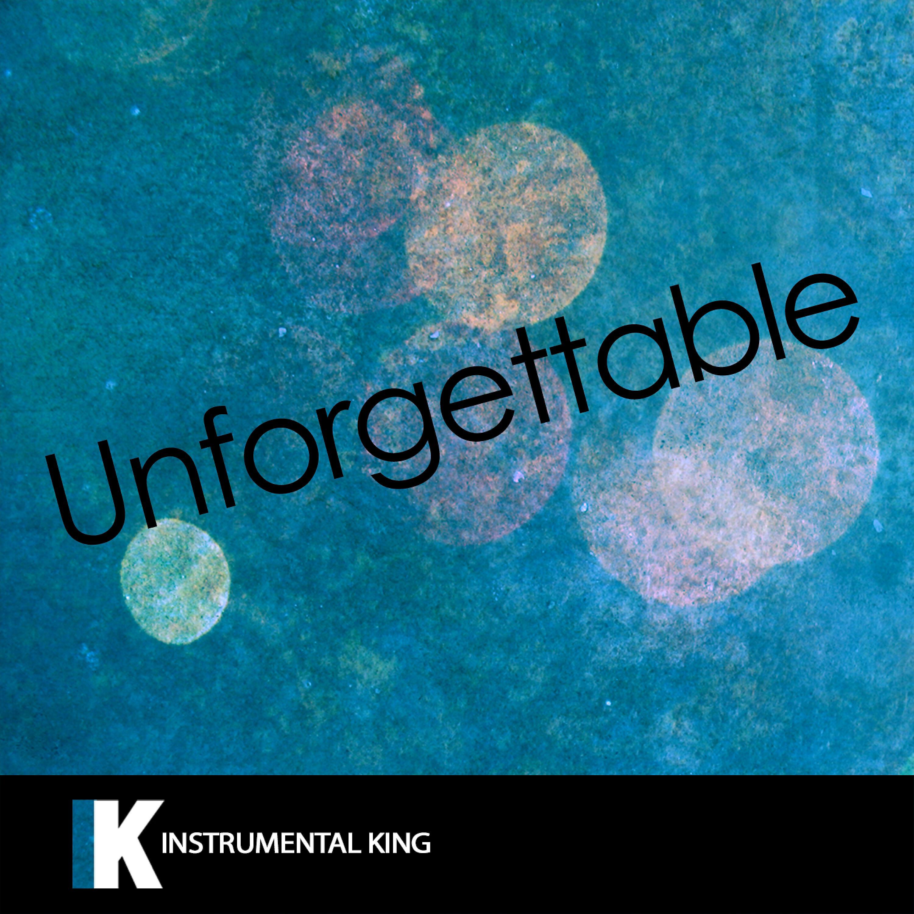 Instrumental King - Unforgettable (In the Style of French Montana feat. Swae Lee) [Karaoke Version]