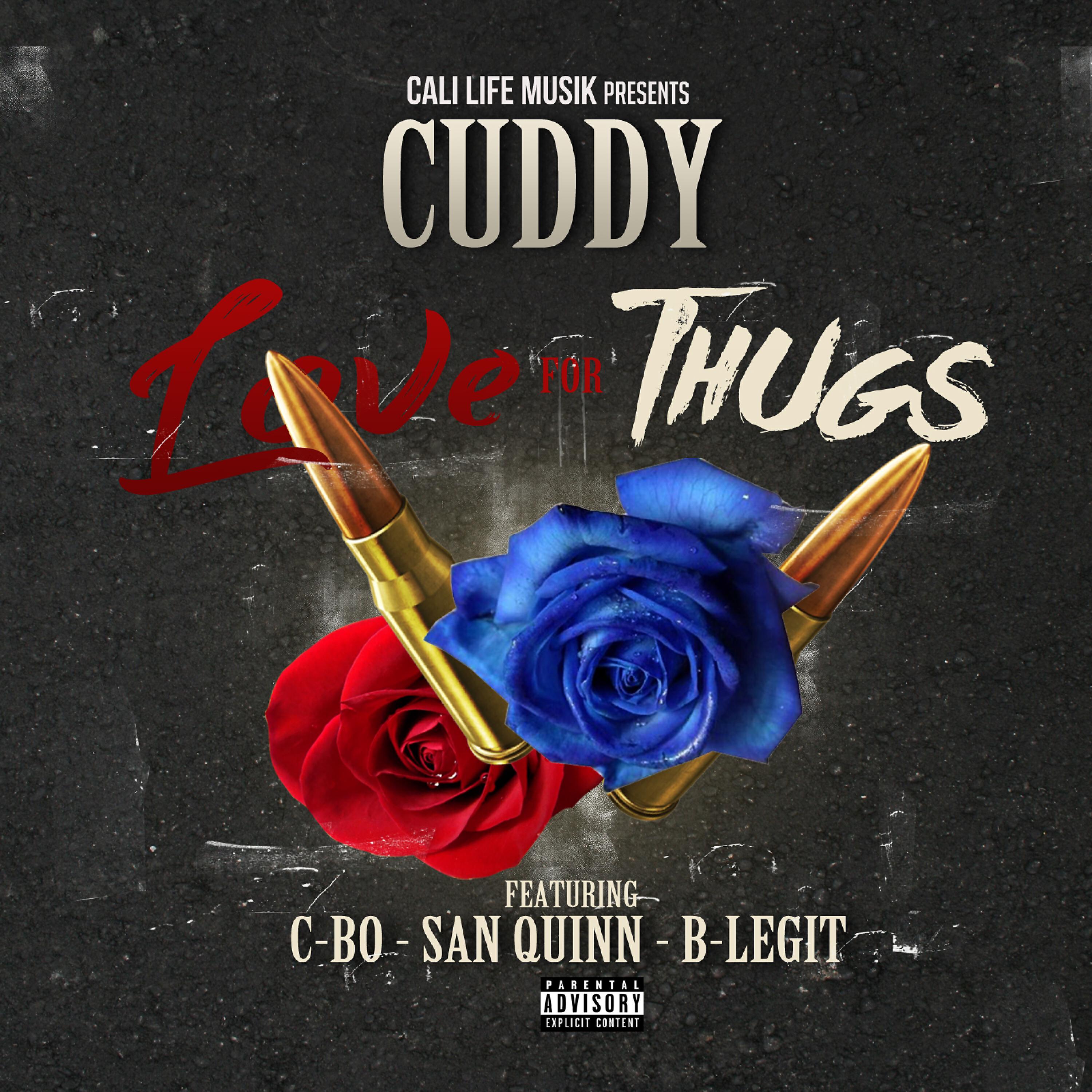 Cuddy - Love for Thugs (feat. C-Bo, San Quinn & B-Legit)