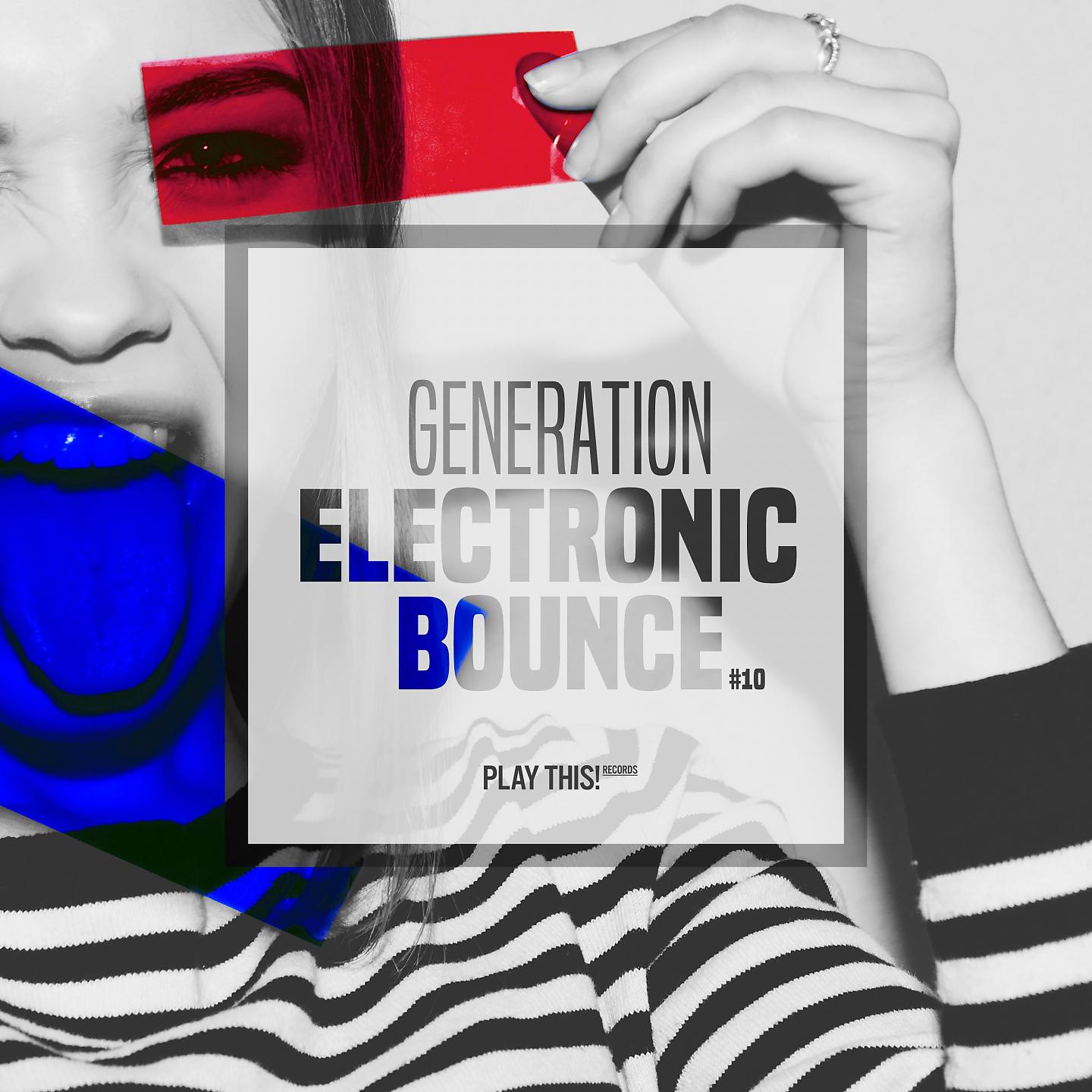 Постер альбома Generation Electronic Bounce, Vol. 10