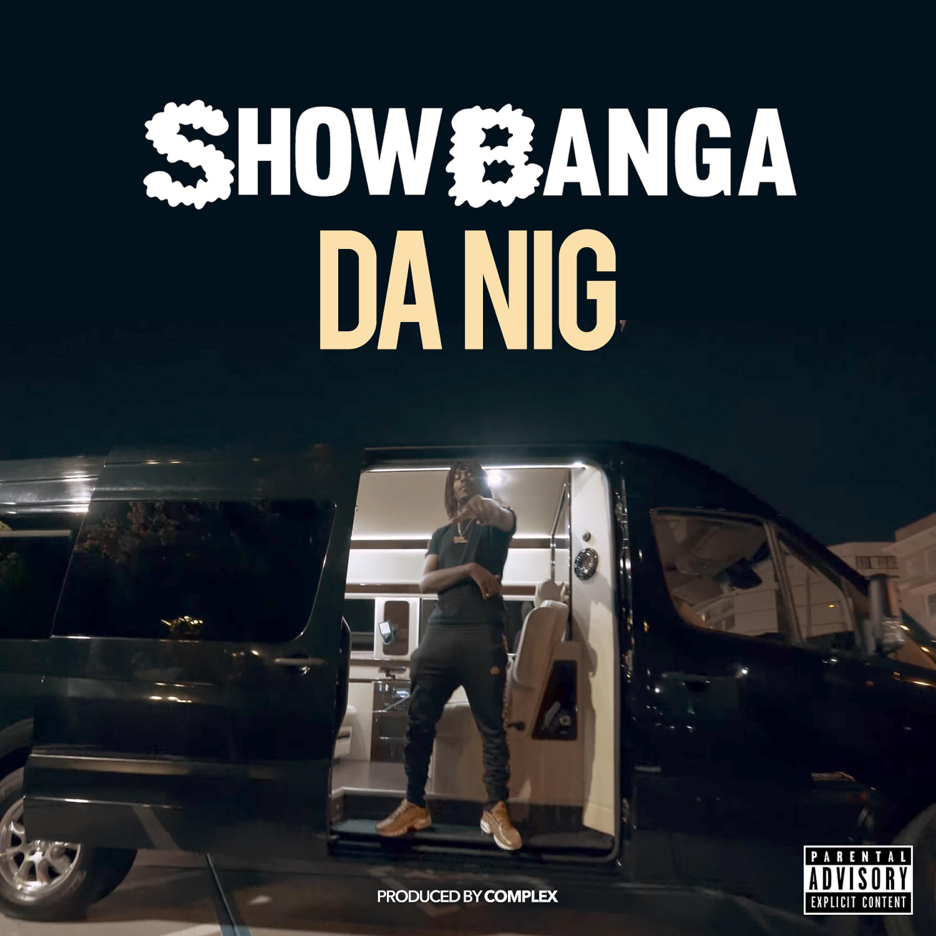 SHOW BANGA - Da Nig