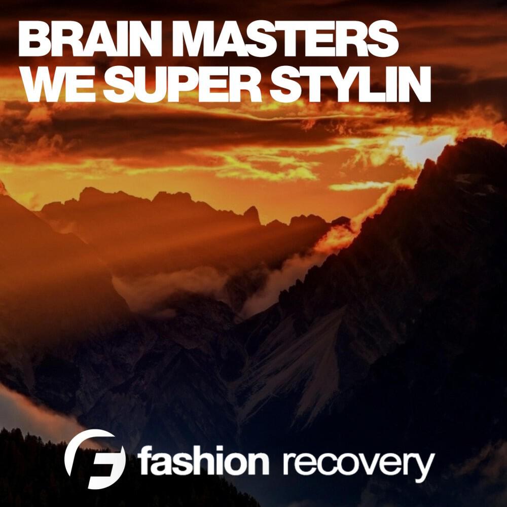 Brain Masters - We Super Stylin (Dub Mix)