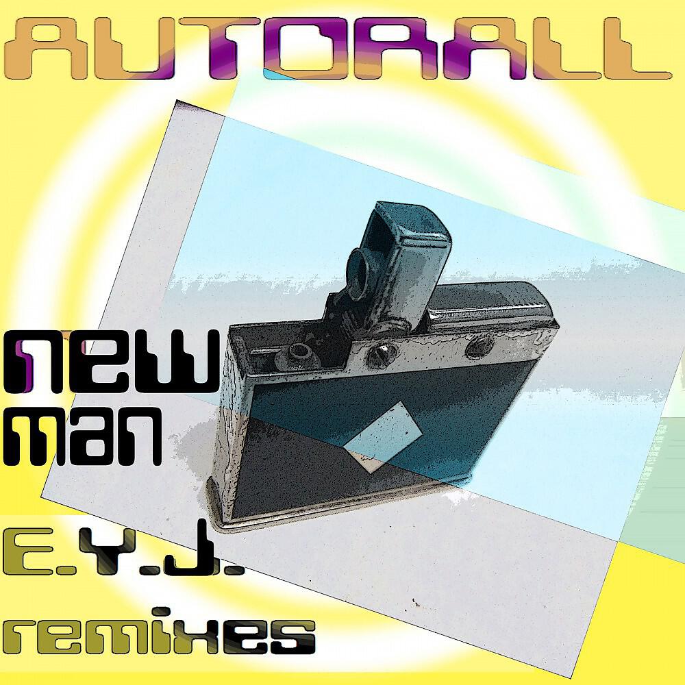 Autorall - New Man (Electronic Yellow Jammer Club Remix)