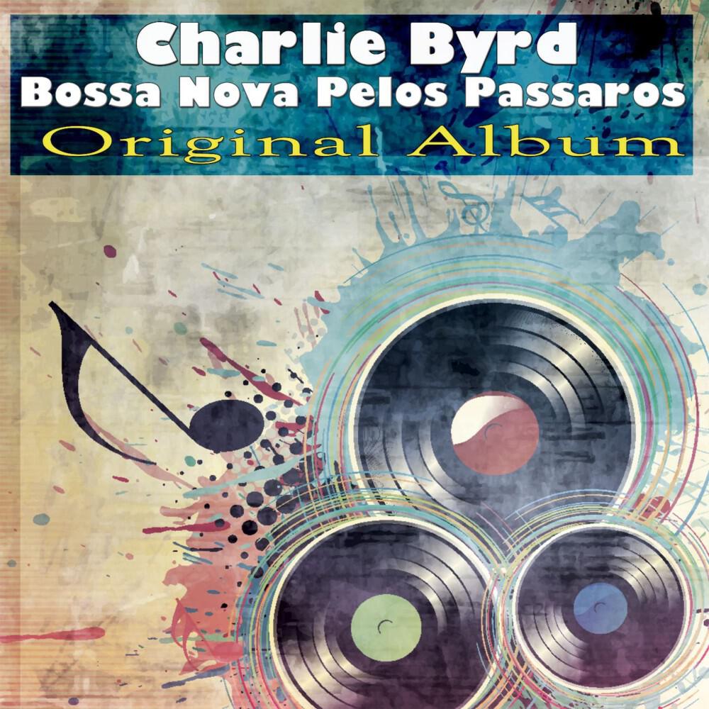 Charlie Byrd - O Pássaro