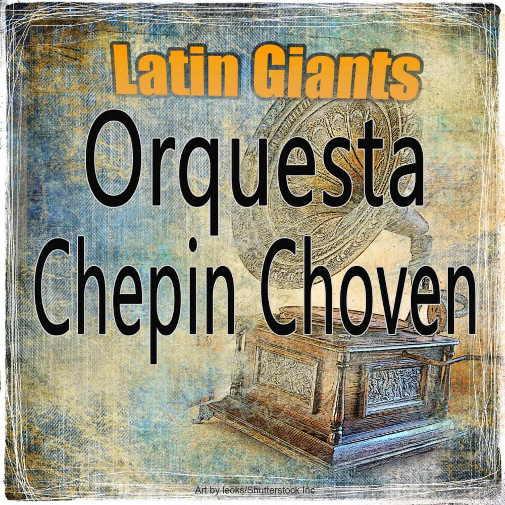 Orquesta Chepin Choven - Palma Soriano