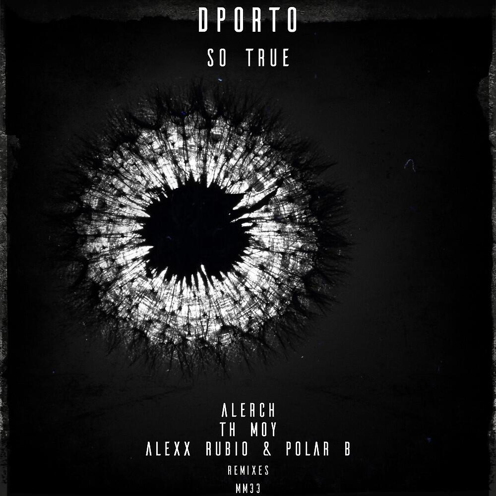 DPorto - So True (Alexx Rubio & Polar B Remix)