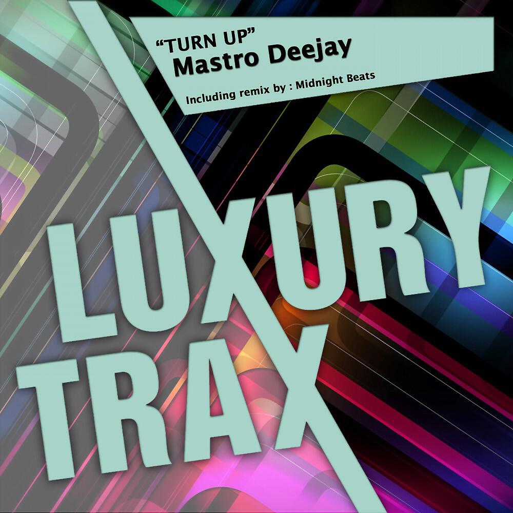 Mastro Deejay - Turn Up (Midnight Beats Remix)