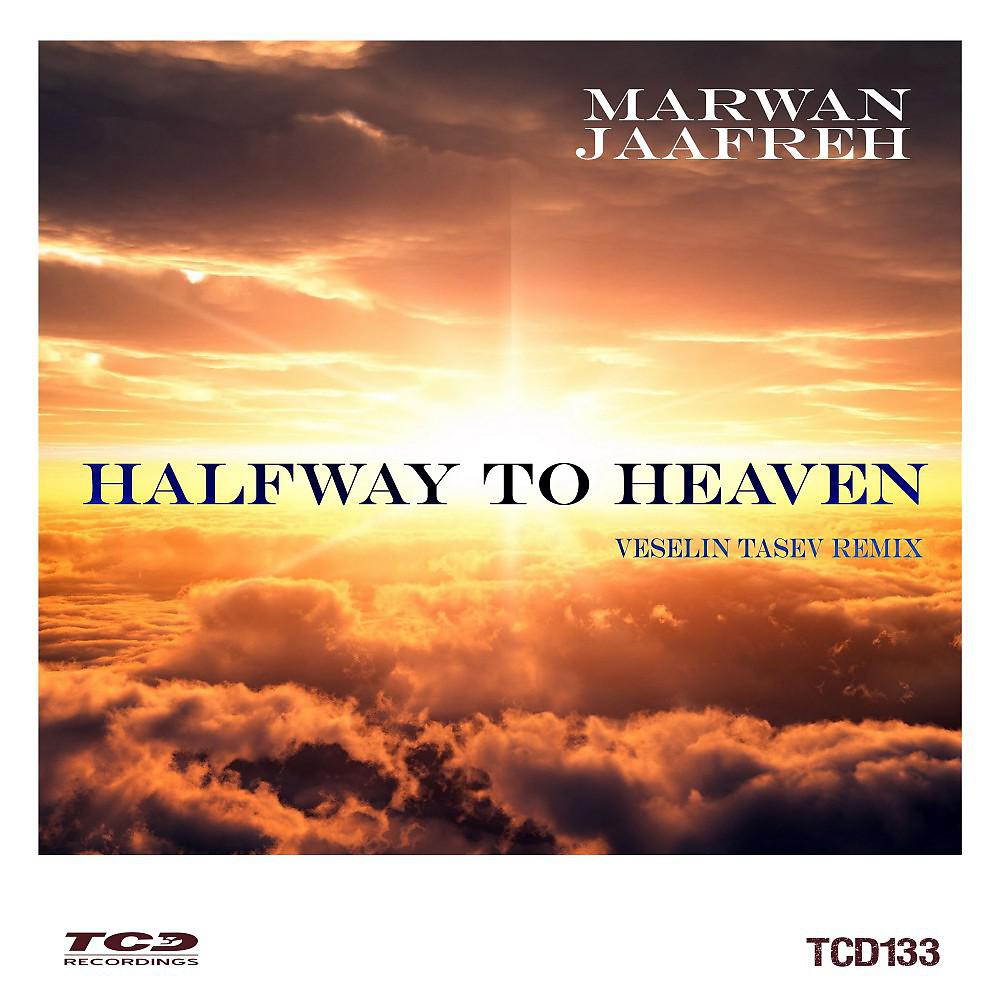 Постер альбома Halfway to Heaven (Veselin Tasev Remix)