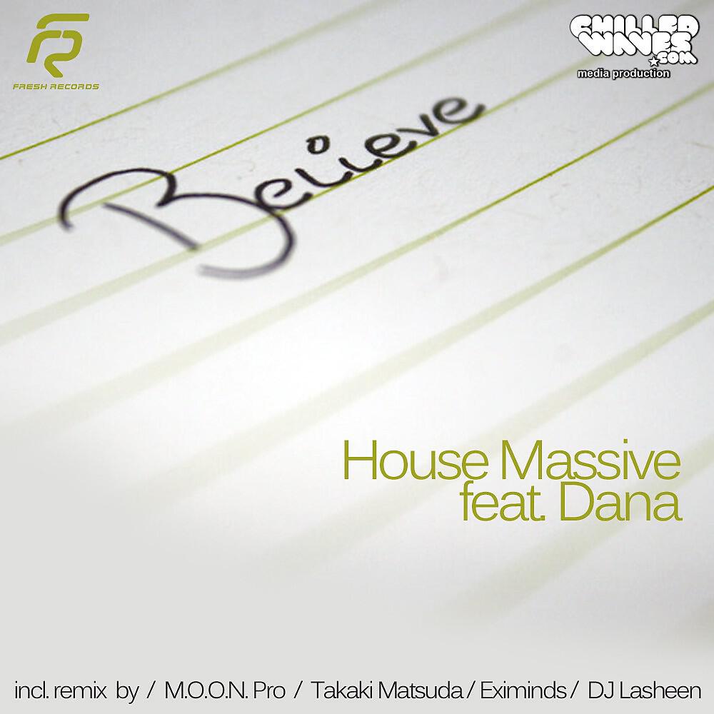 House Massive - Believe (M.O.O.N. Pro Vocal Mix)