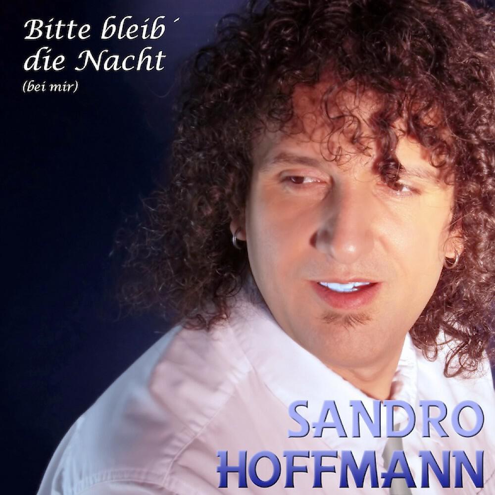 Sandro Hoffmann - Bitte Bleib Die Nacht Bei Mir (Discofox Version) [Discofox Version]