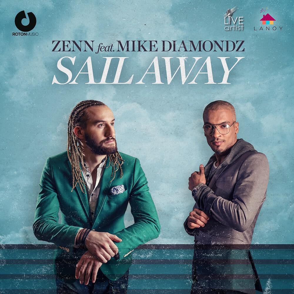 Zenn & Mike Diamondz - Sail Away (Radio Edit)