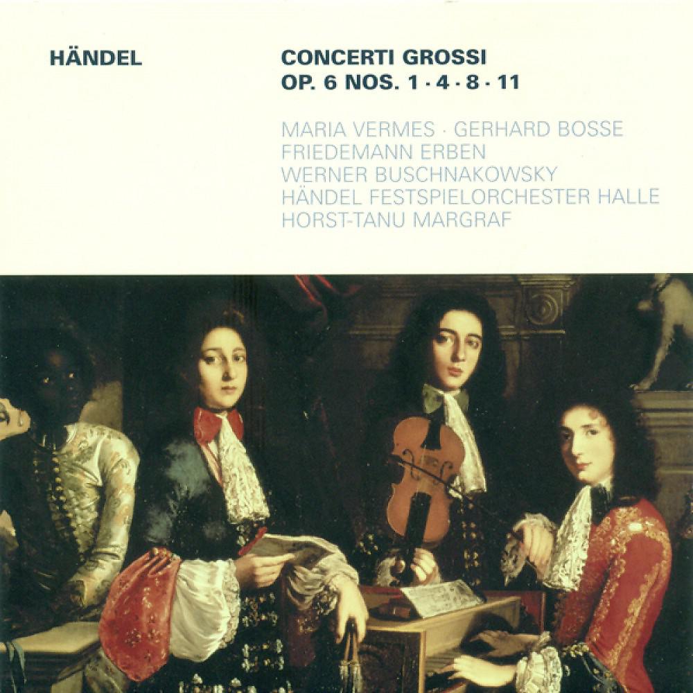 Постер альбома HANDEL, G.F.: Concerti Grossi - Op. 6, Nos. 1, 4, 8, 11 (Handel Festival Chamber Orchestra, Margraf)