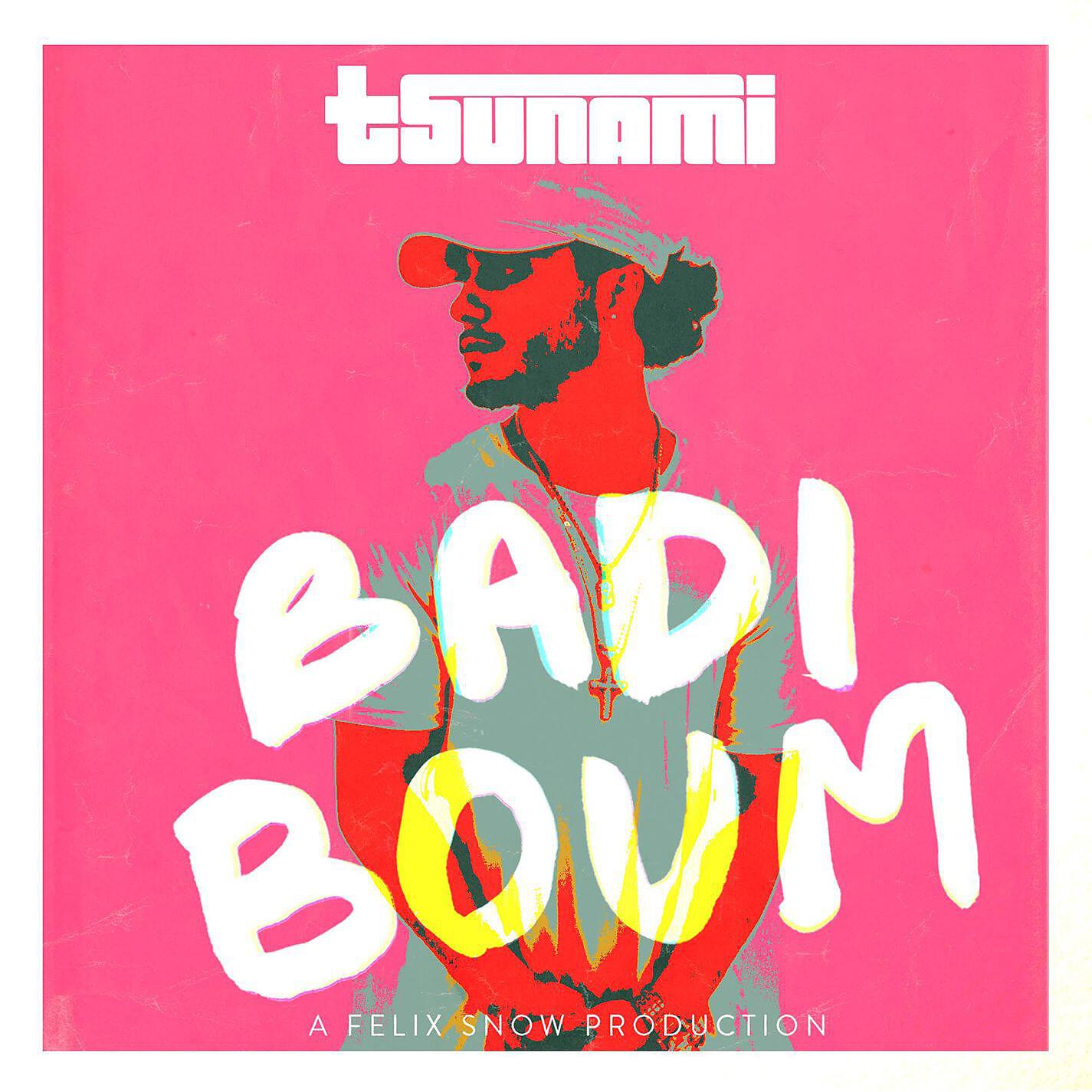 Felix Snow - Badi Boum (feat. Tsunami)