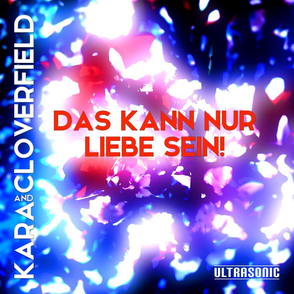 Kara & Cloverfield - Das kann nur Liebe sein!