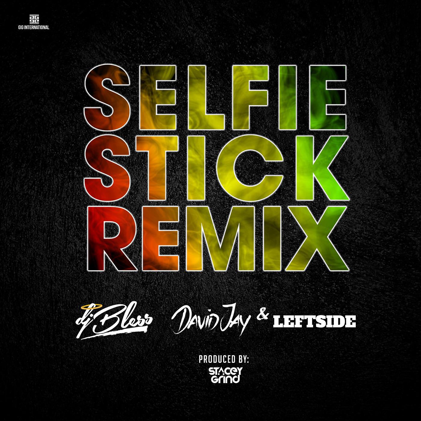 Постер альбома Selfie Stick (Remix) [feat. David jay & Lefdside]