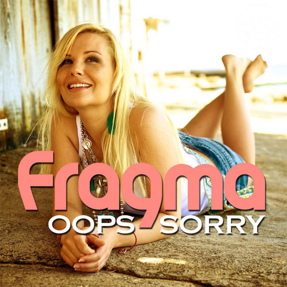Fragma - Oops Sorry (Djs from Mars Club Remix)