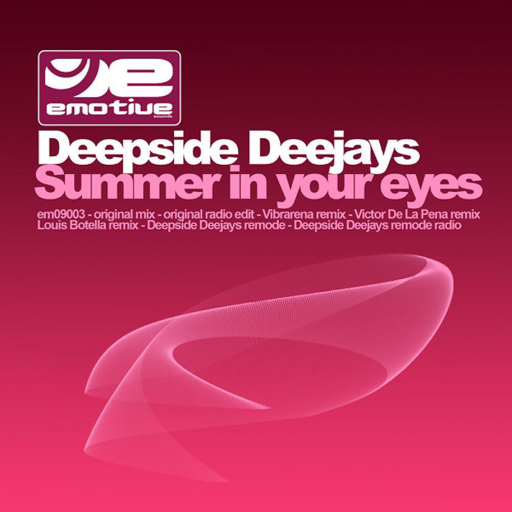 Deepside Deejays - Summer in your eyes (Deepside Deejays remode)