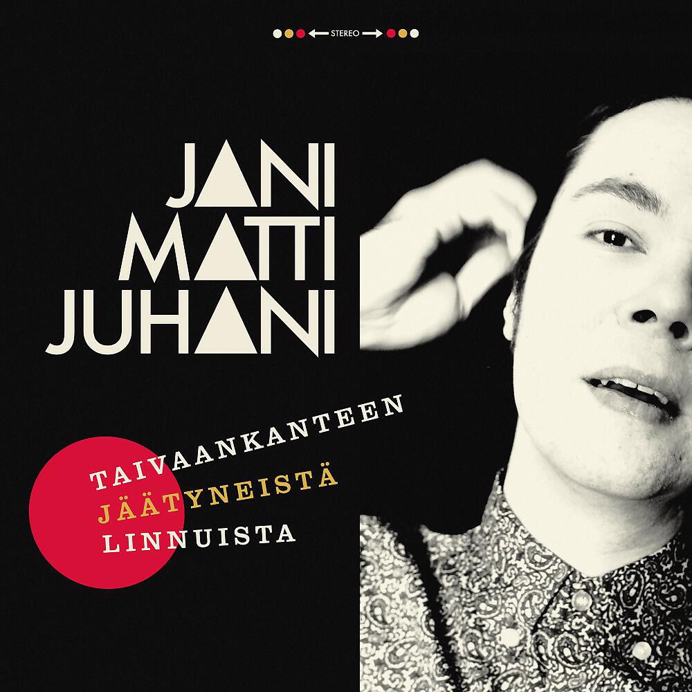 Jani Matti Juhani - Tiedän mitä rakkaus on