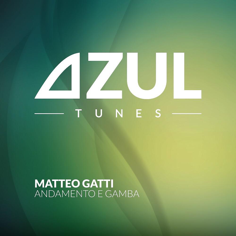 Matteo Gatti - Andamento e gamba