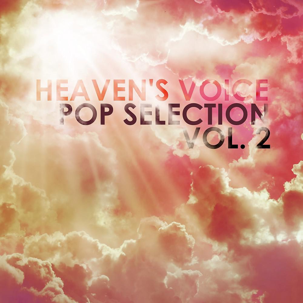 Постер альбома Heaven's Voice: Pop Selection, Vol. 2