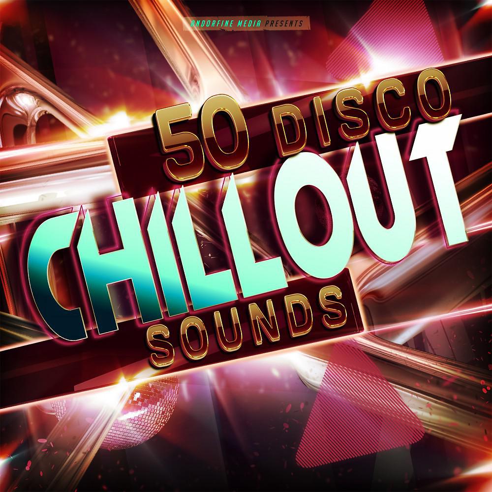 Постер альбома 50 Disco Chillout Sounds