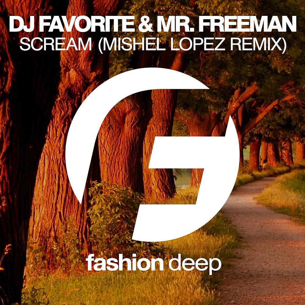 DJ Favorite & Mr. Freeman - Scream (Mishel Lopes Remix)