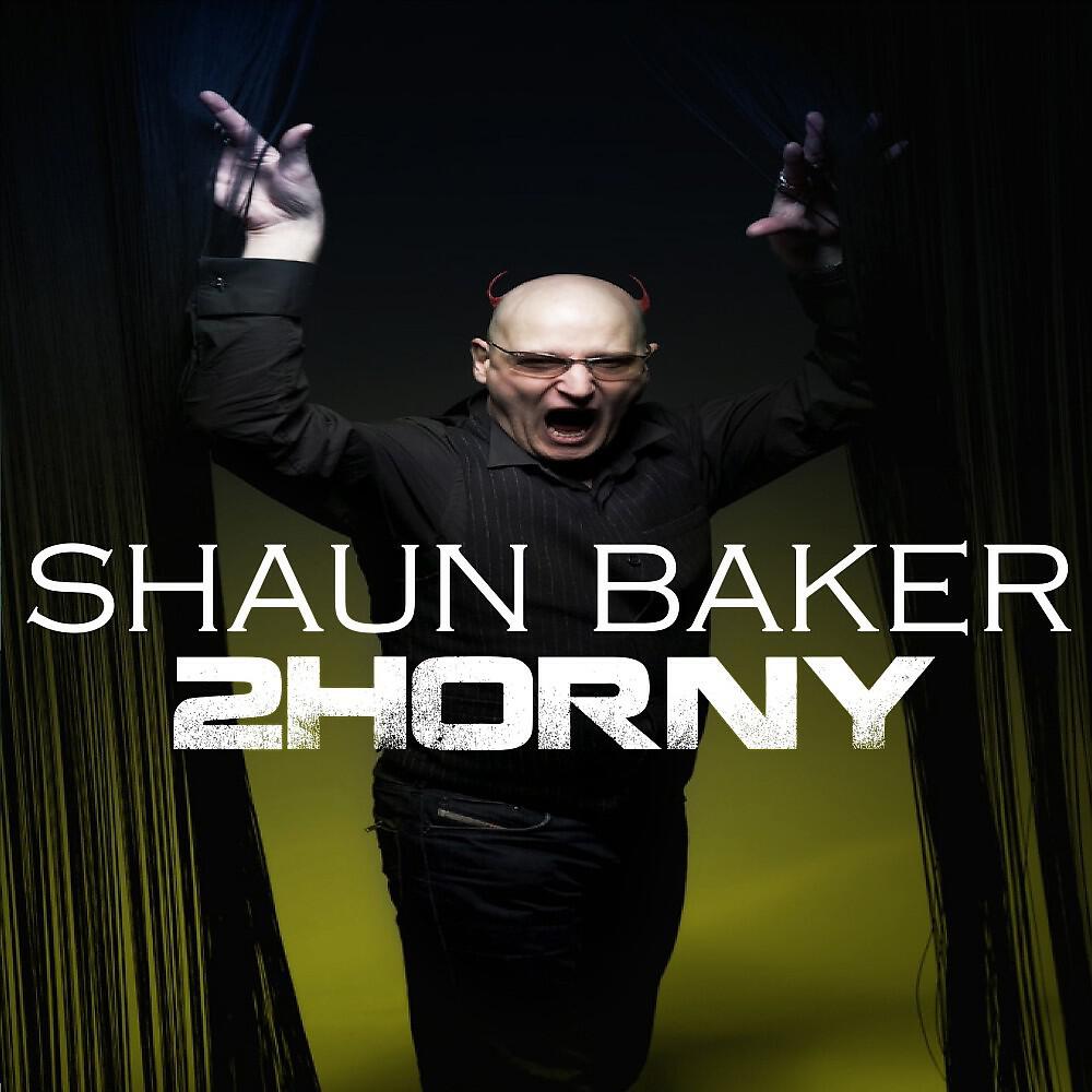 Shaun Baker - 2Horny (Danny Fervent Festival Remix Edit)