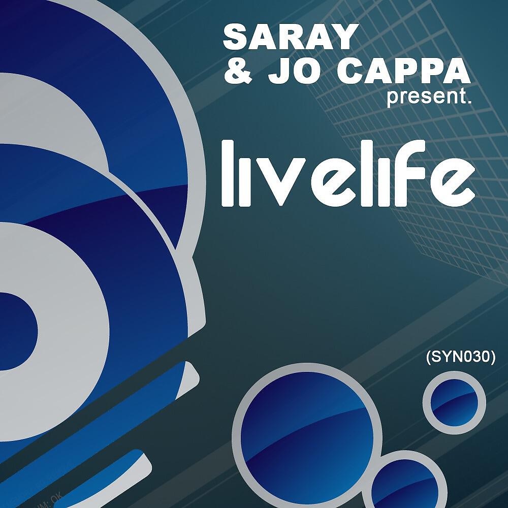Saray & Jo Cappa - Livelife (Ovidi Adlert Remix)