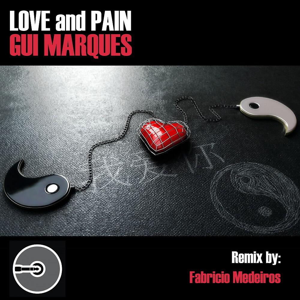 Gui Marques - Love and Pain (Fabricio Medeiros 3am Remix)