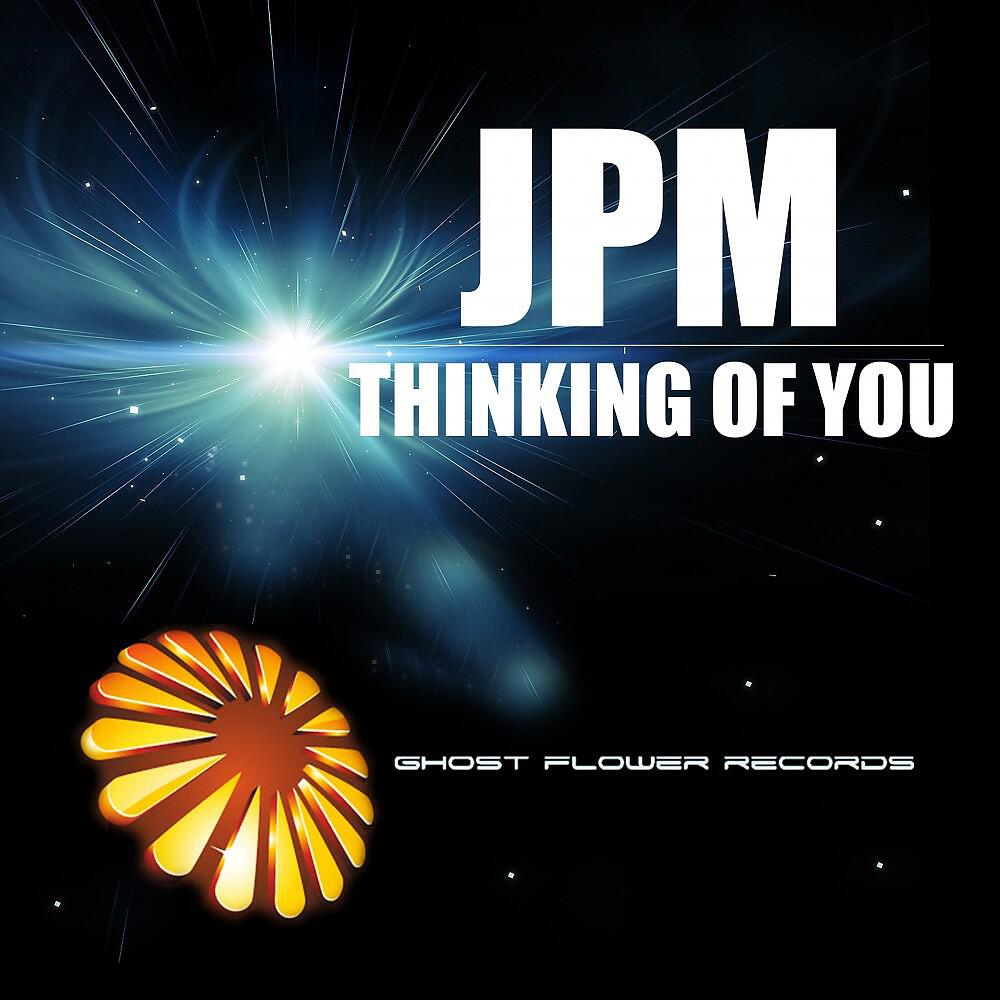 JPM - Thinking of You