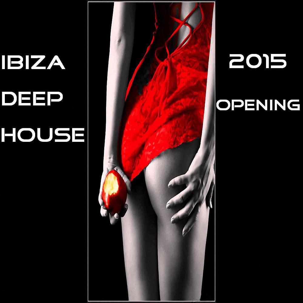 Постер альбома Ibiza Deep House 2015 Opening