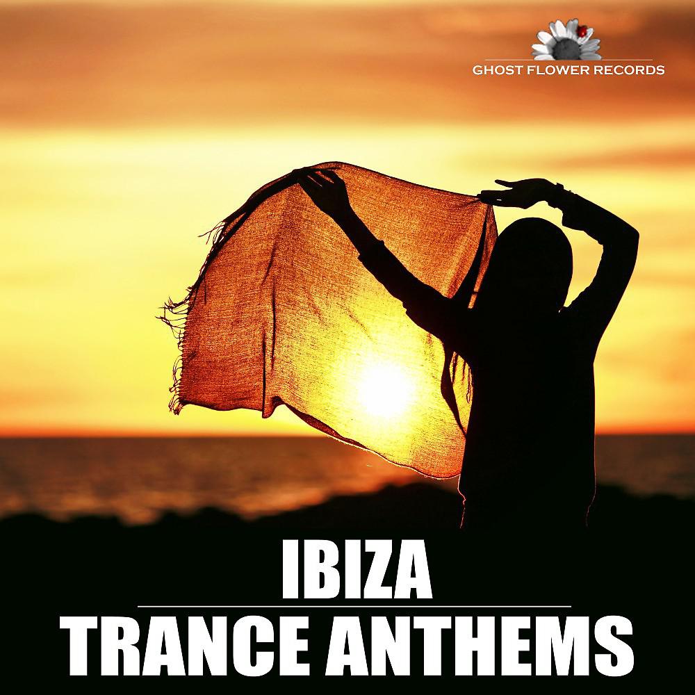 Постер альбома Ibiza Trance Anthems