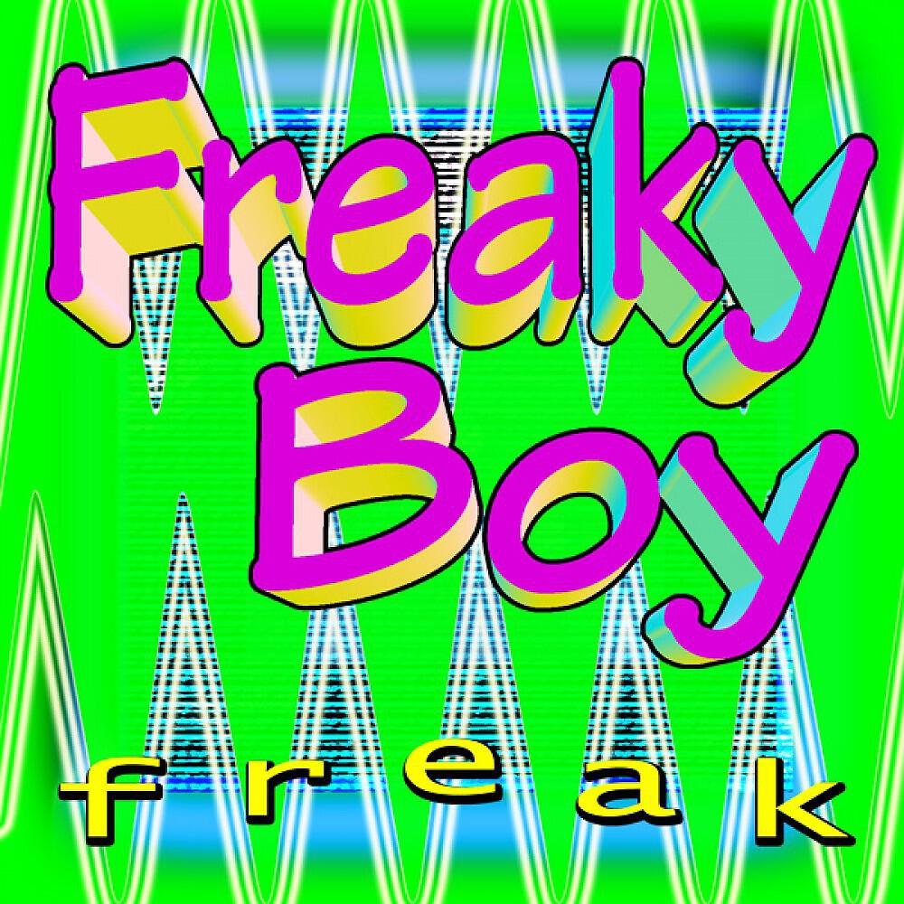 Freaky Boy - Freak