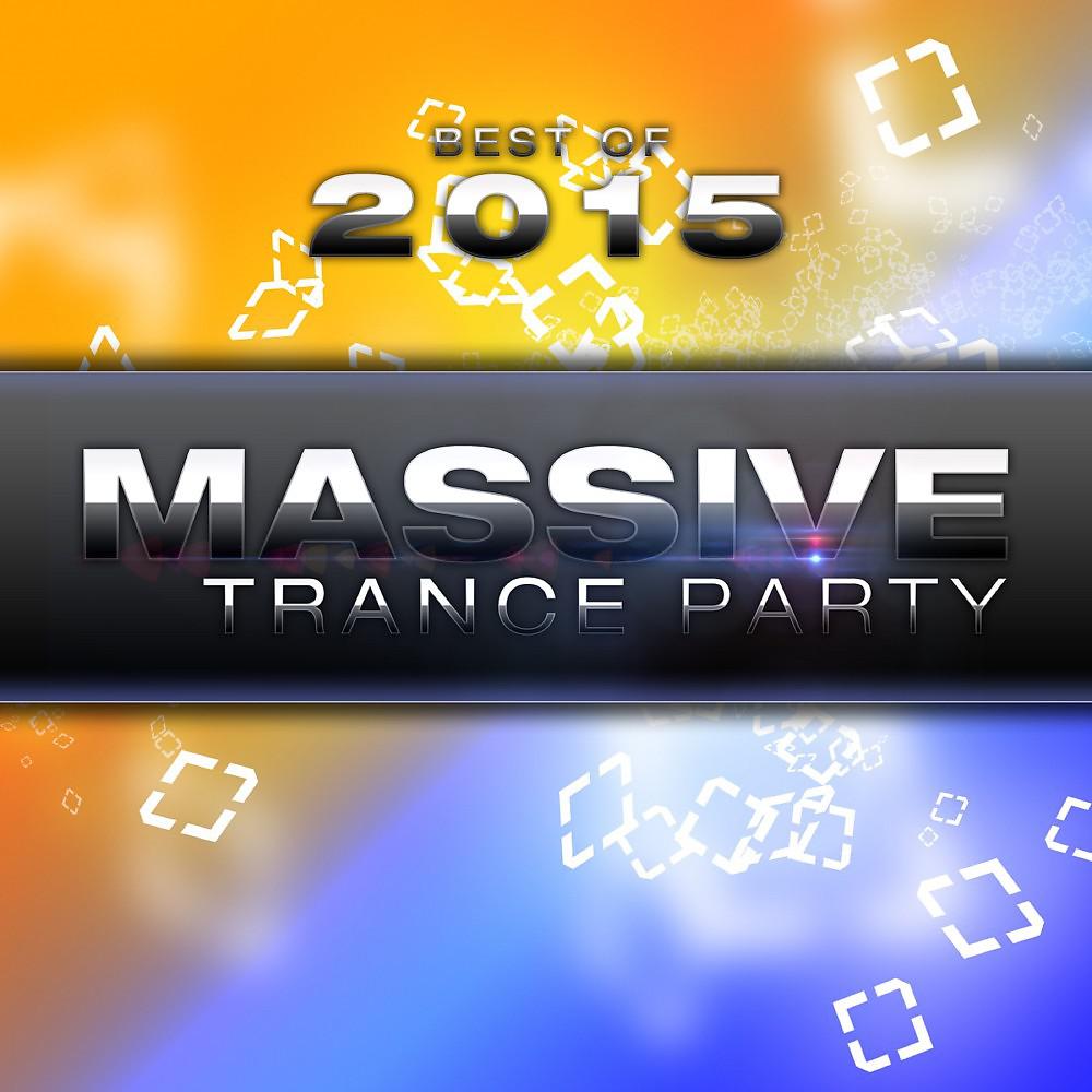 Постер альбома Best of Massive Trance Party 2015
