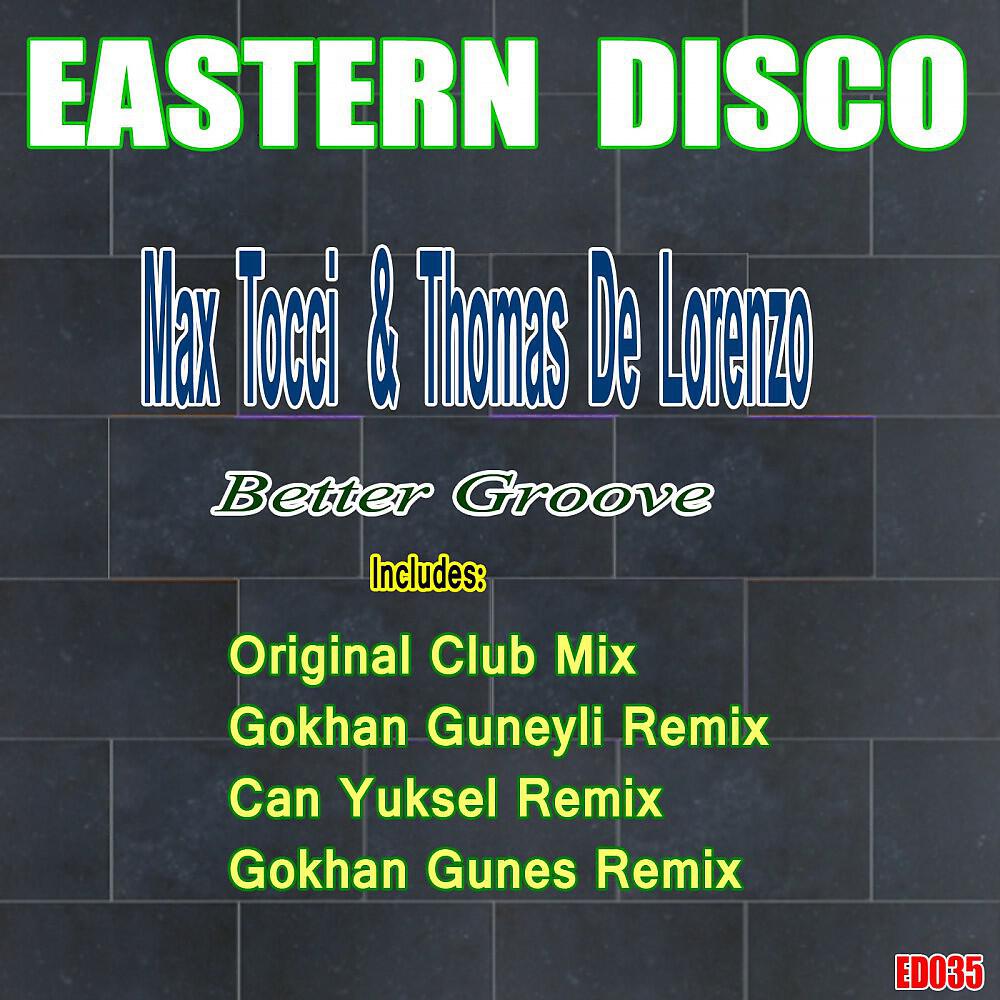 Max Tocci & Thomas De Lorenzo - Better Groove (Gokhan Gunes Remix)