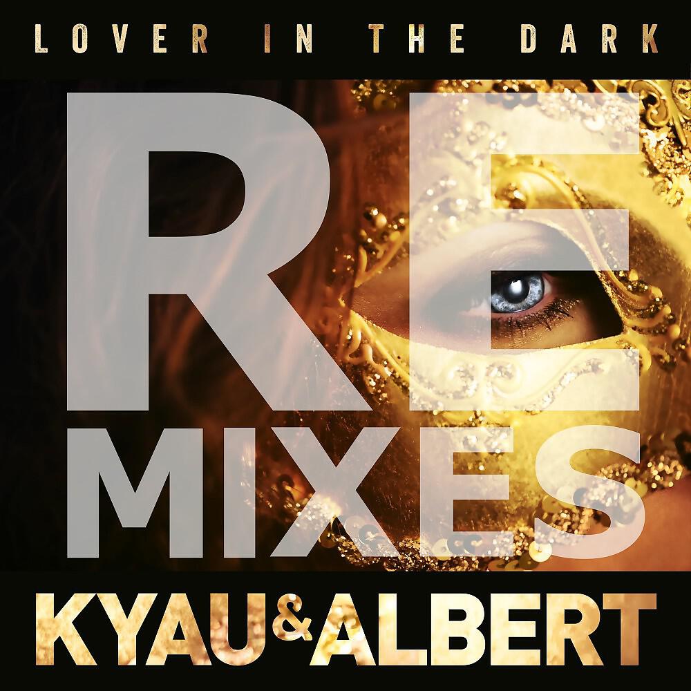 Kyau & Albert - Lover in the Dark (Tokn Radio Edit)