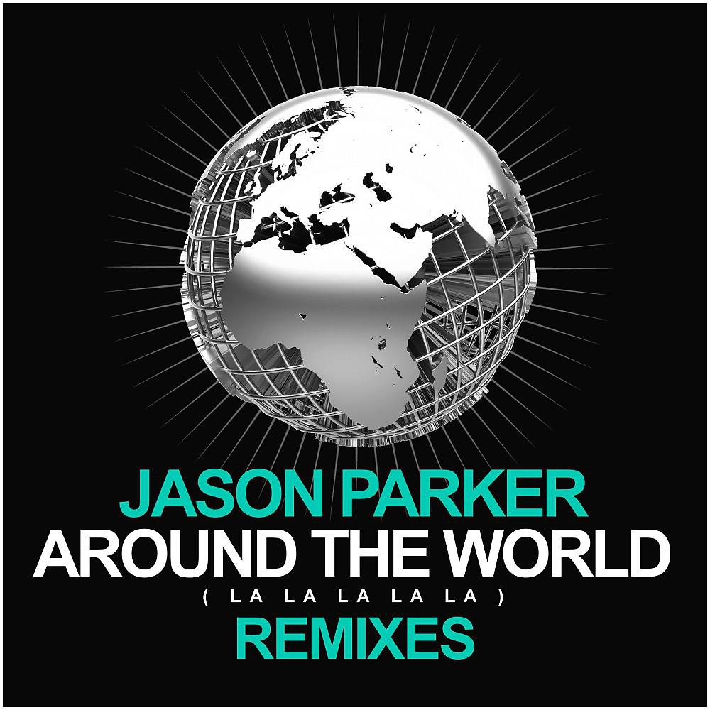 Постер альбома Around the World (La La La La La) [Remixes]