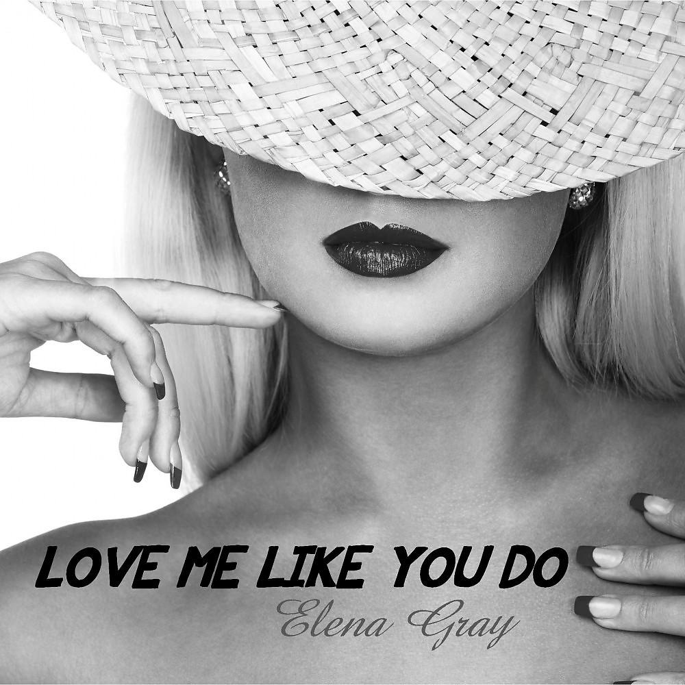 Постер альбома Love Me Like You Do