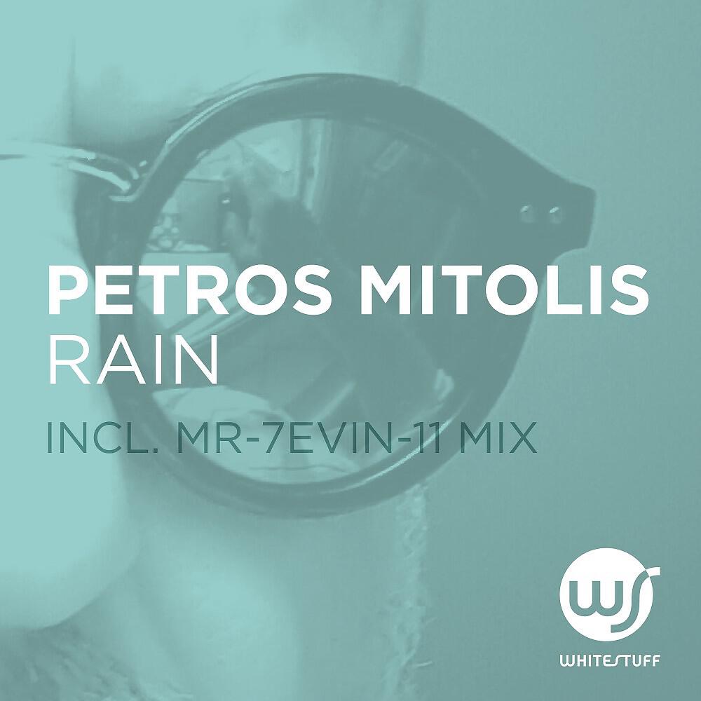 Petros Mitolis - Rain (Mr-7Evin-11 Mix)